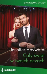 Cały świat w twoich oczach - Jennifer Hayward, Ewelina Grychtoł