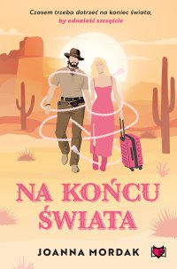 Na końcu świata - Joanna Mordak