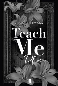 Teach Me, please - Julia Brylewska