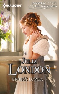Uwieść lorda - Anna Pietraszewska, Julia London