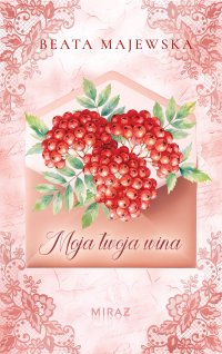 Moja twoja wina - Beata Majewska