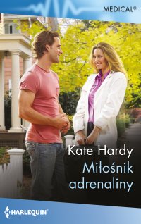 Miłośnik adreanaliny - Kate Hardy, Iza Kwiatkowska