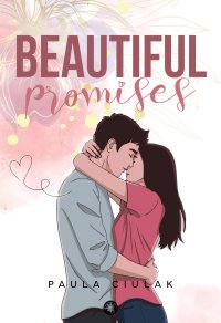 Beautiful Promises - Paula Ciulak