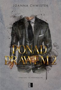 Ponad prawem II - Joanna Chwistek