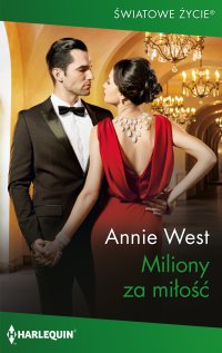 Miliony za miłość - Annie West, Monika Łesyszak