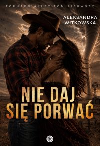 Nie daj się porwać - Aleksandra Witkowska