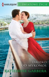Daleko od Mykonos - Maria Nowak, Katherine Garbera
