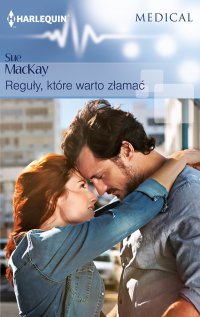 Reguły, które warto złamać - Sue MacKay, Anna Sawisz