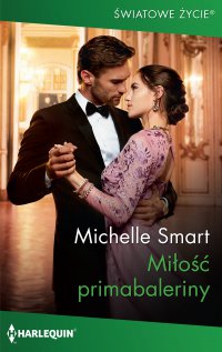 Miłość primabaleriny - Michelle Smart