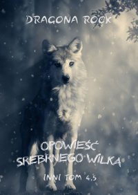 Opowieść Srebrnego Wilka - Dragona Rock