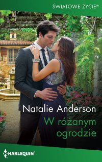 W różanym ogrodzie - Natalie Anderson