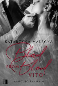 Blood from Blood. Vito - Katarzyna Małecka