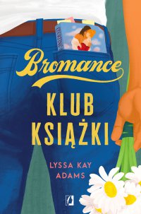 Klub książki. Bromance. Tom 1 - Edyta Świerczyńska, Lyssa Kay Adams