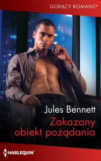Zakazany obiekt pożądania - Jules Bennett, Anna Sawisz