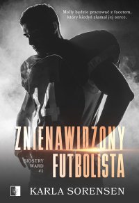 Znienawidzony futbolista - Karla Sorensen