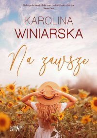 Na zawsze. Po drugiej stronie. Tom 2 - Karolina Winiarska