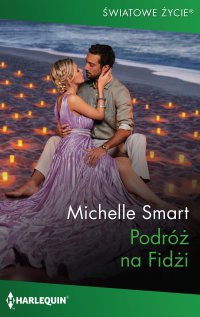 Podróż na Fidżi - Agnieszka Wąsowska, Michelle Smart