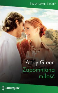 Zapomniana miłość - Abby Green, Karol Nowosielski