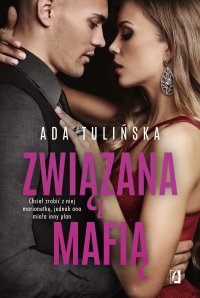 Związana z mafią. Bracia Vedetti. Tom 4 - Ada Tulińska