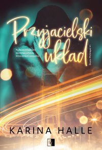 Przyjacielski układ - Malwina Stopyra, Karina Halle