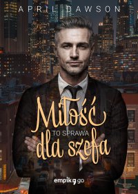 Miłość to sprawa dla szefa - April Dawson