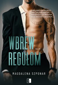 Wbrew regułom - Magdalena Szponar