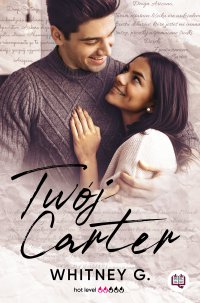 Twój Carter - Edyta Świerczyńska, Whitney G.