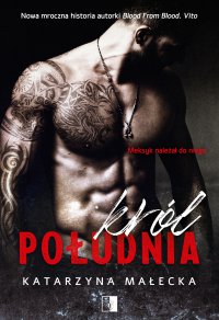Król południa - Katarzyna Małecka, Katarzyna Małecka