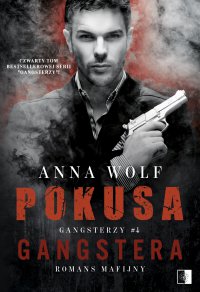 Pokusa Gangstera - Anna Wolf