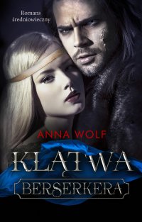 Klątwa Berserkera - Anna Wolf, Anna Wolf