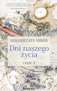 Dni naszego życia Część II - Małgorzata Mikos, Małgorzata Mikos