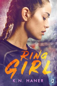 Ring Girl - K.N. Haner