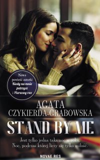 Stand by me - Agata Czykierda-Grabowska