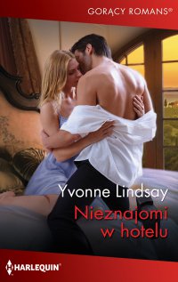 Nieznajomi w hotelu - Yvonne Lindsay, Elżbieta Chlebowska