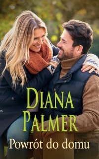 Powrót do domu - Diana Palmer, Katarzyna Ciążyńska
