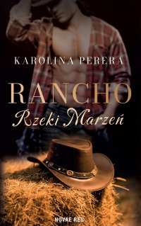 Rancho Rzeki Marzeń - Karolina Perera
