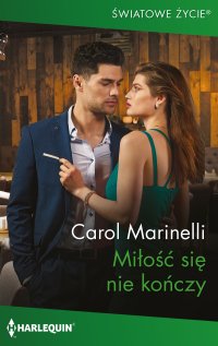 Miłość się nie kończy - Carol Marinelli, Ewelina Grychtoł