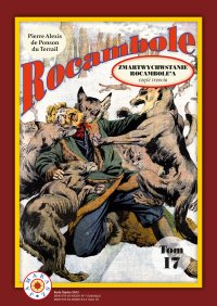 Zmartwychwstanie Rocambole\'a. Część 3 - Andrzej Zydorczak, Pierre Alexis de Ponson du Terrail