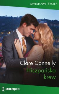 Hiszpańska krew - Clare Connelly, Agnieszka Cymbor