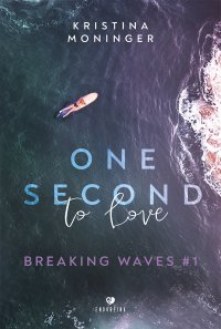 One Second to Love. Breaking Waves. Tom 1 - 
