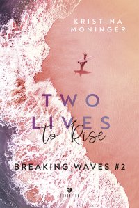 Two Lives To Rise. Breaking Waves. Tom 2 - 