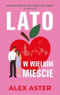 Lato w wielkim mieście - Ewa Ziembińska, Alex Aster
