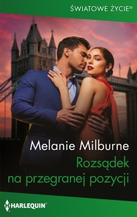 Rozsądek na przegranej pozycji - Melanie Milburne, Ewelina Grychtoł