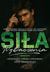 Siła wybaczenia - Agnieszka Lingas-Łoniewska, Anna Szafrańska