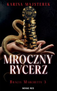 Mroczny rycerz - Karina Majsterek