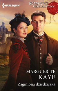 Zaginiona dziedziczka - Marguerite Kaye, Alicja Flynn