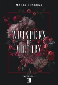 Whispers of Victory - Maria Kosecka