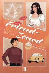 Friend-Zoned - Belle Aurora