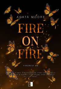 Fire on Fire - Agata Moore