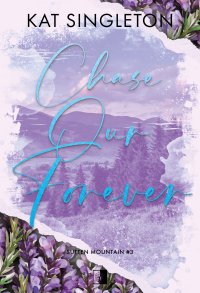 Chase Our Forever - Anna Gurgul, Kat Singleton